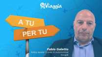 A Tu per Tu con Fabio Galetto, Direttore Travel Google Italy